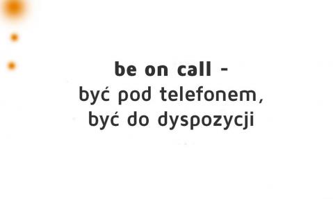 be on call 